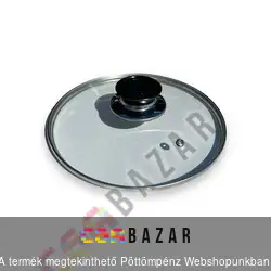 Lábas fedő üveg - 18 cm